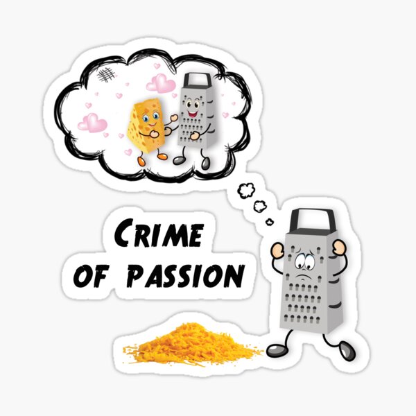 Crime of passion Sticker