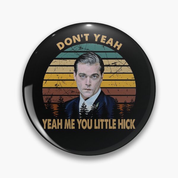 Item preview, retro dont yeah me you little hick goodfellas cast dont yeah yeah black image designed and sold by Tabathanh95.