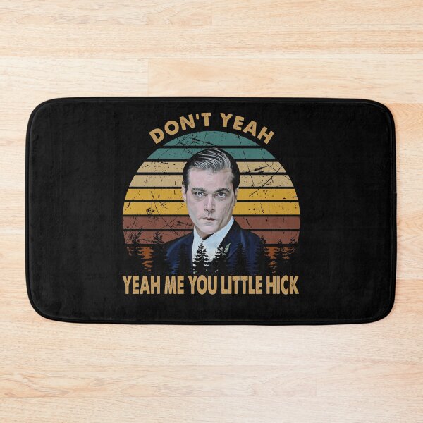 Item preview, retro dont yeah me you little hick goodfellas cast dont yeah yeah black image designed and sold by Tabathanh95.