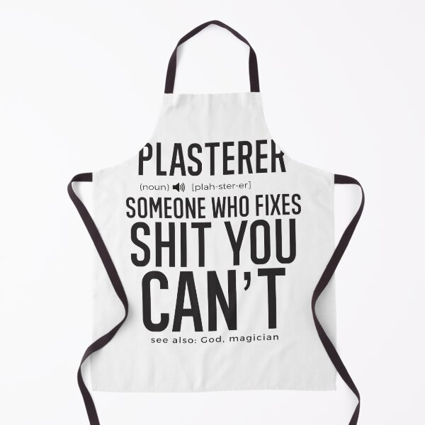 Item preview, Plasterer Definition Someone Who Fixes Sh*t You Can't designed and sold by TeesYouWant.