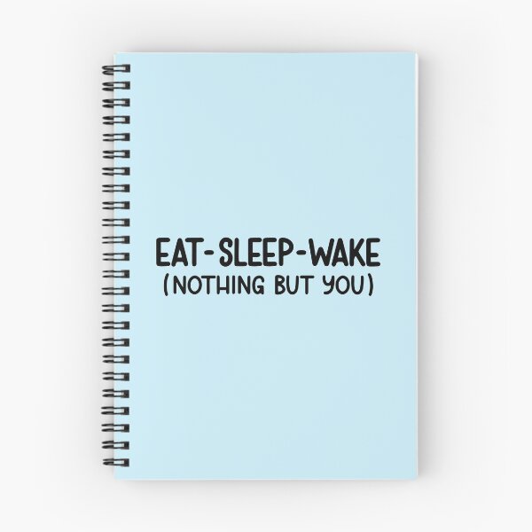 Item preview, Eat, sleep, wake (nothing but you) designed and sold by letterbrighter.