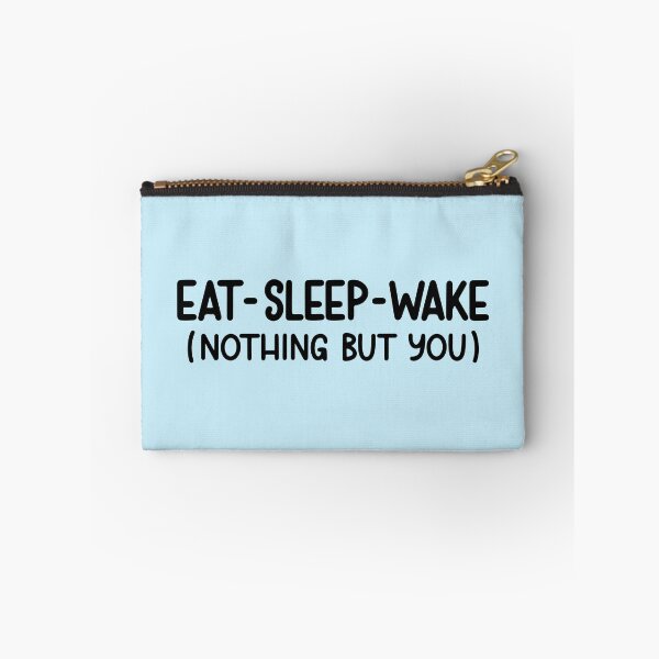 Item preview, Eat, sleep, wake (nothing but you) designed and sold by letterbrighter.