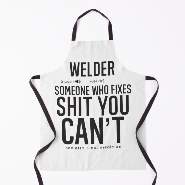 Item preview, Welder Definition Someone Who Fixes Sh*t You Can't designed and sold by TeesYouWant.