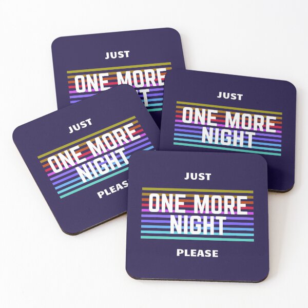 Item preview, Just one more night please designed and sold by NymphWareroom.