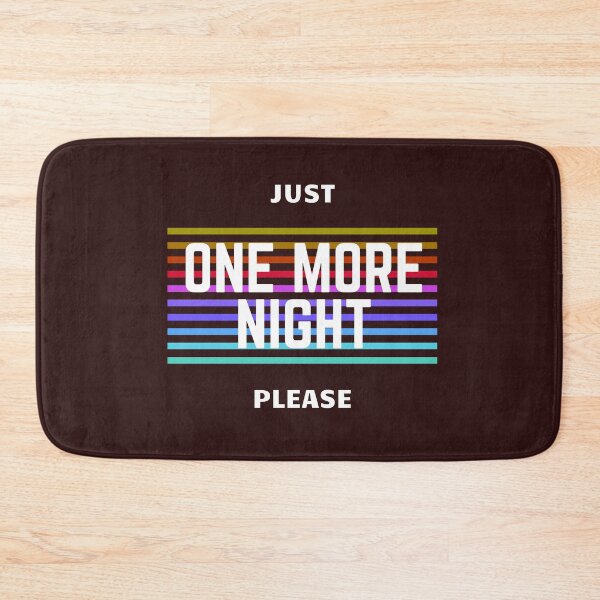 Item preview, Just one more night please designed and sold by NymphWareroom.