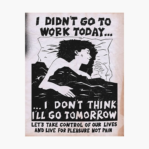 I Didn’t Go To Work Today... Photographic Print