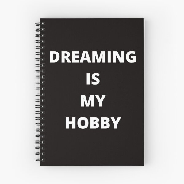 Item preview, DREAMING IS MY HOBBY designed and sold by Sloganifi.