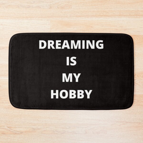 Item preview, DREAMING IS MY HOBBY designed and sold by Sloganifi.