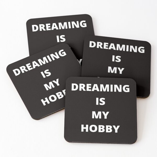 Item preview, DREAMING IS MY HOBBY designed and sold by Sloganifi.