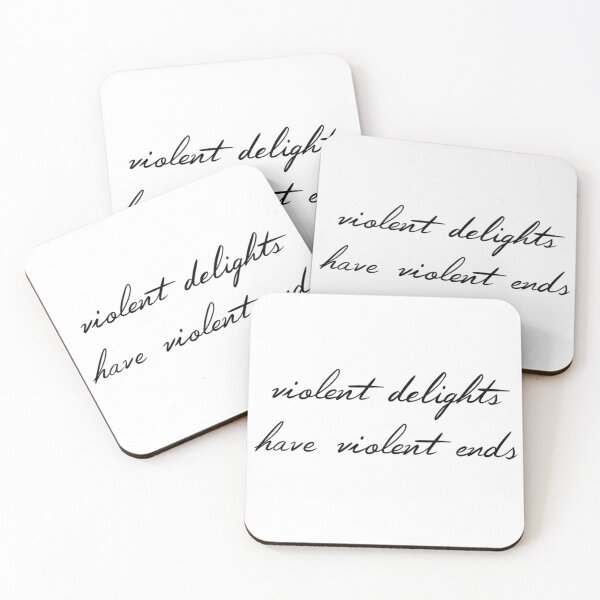 Item preview, violent delights have violent ends quote romeo and juliet designed and sold by itsrn.
