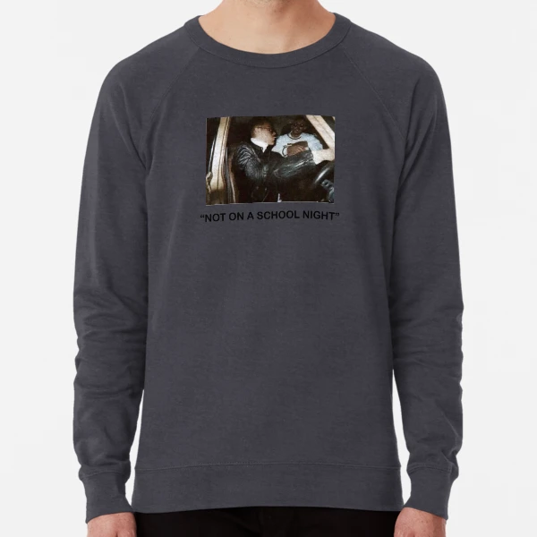 Not on a outlet school night sweatshirt