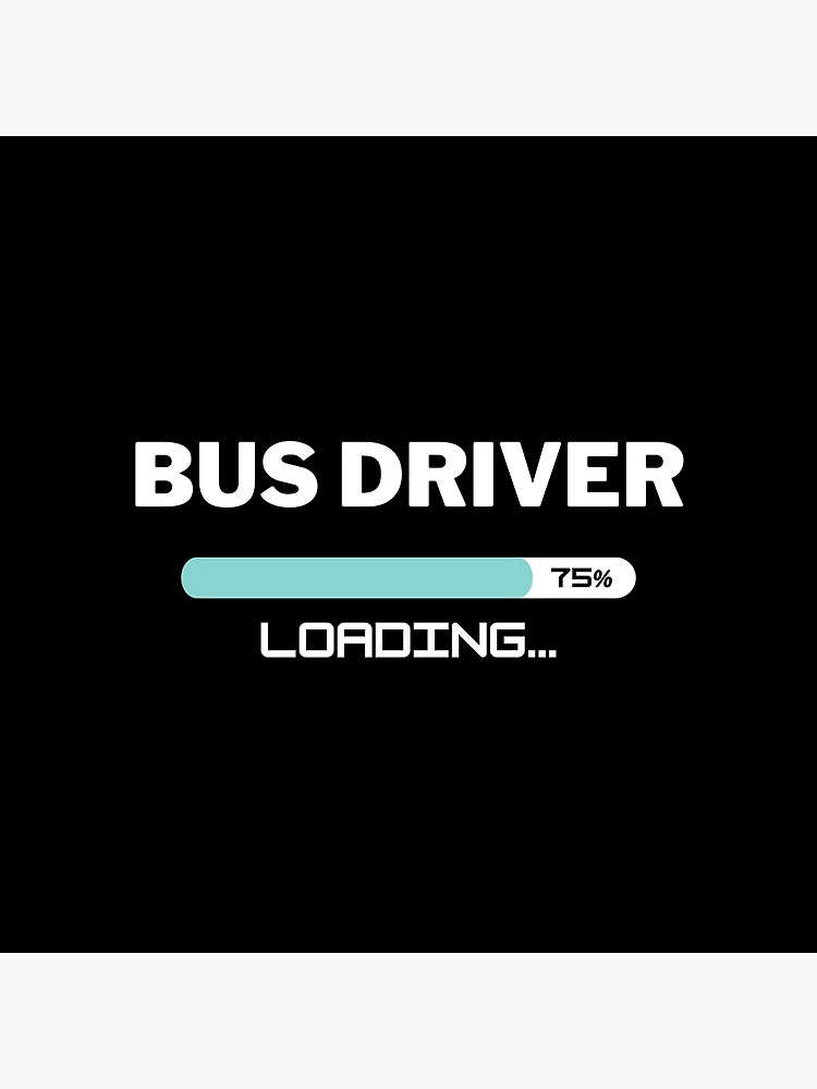 Thumbnail 3 of 3, Poster, Future Bus Driver Loading In Progress designed and sold by livegood.
