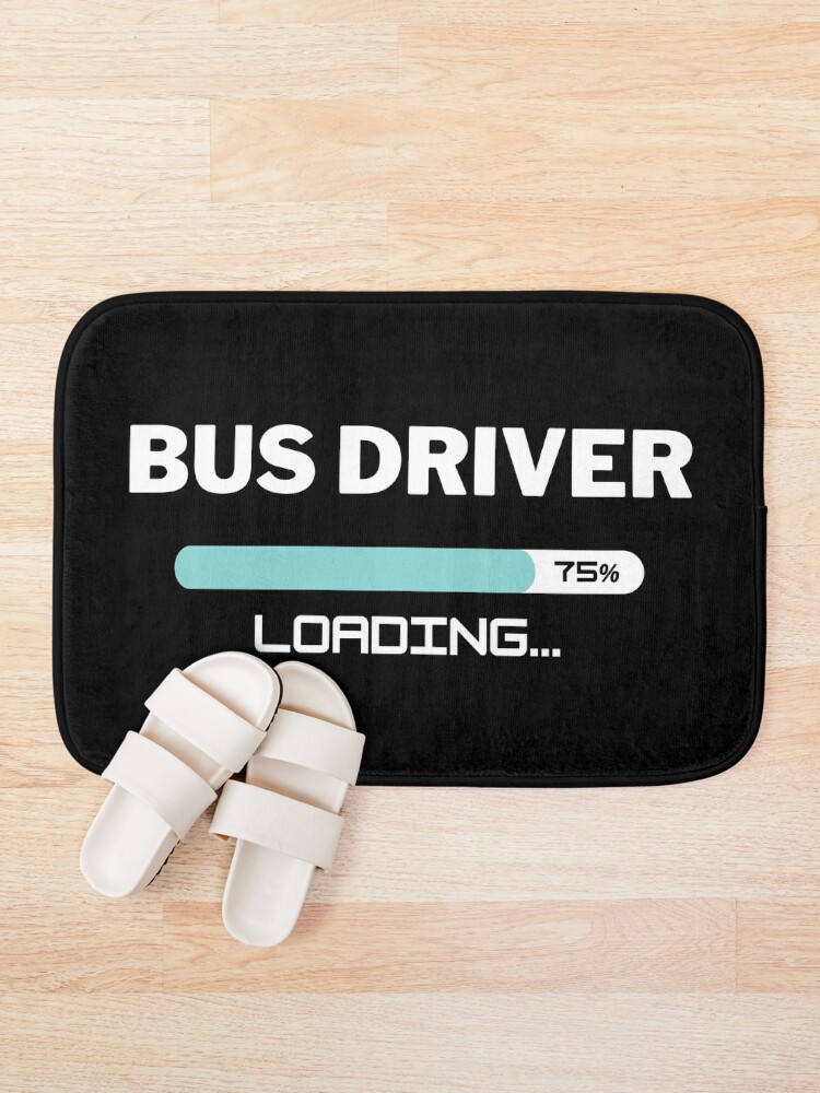 Thumbnail 1 of 6, Bath Mat, Future Bus Driver Loading In Progress designed and sold by livegood.