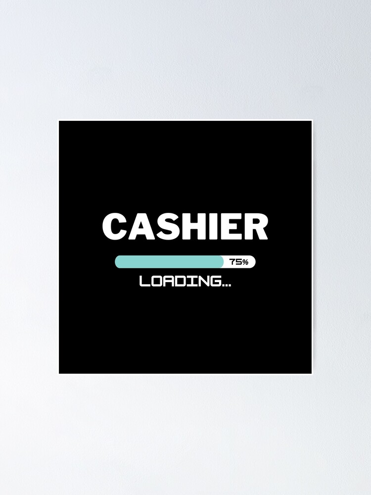 Thumbnail 1 of 3, Poster, Future Cashier Loading In Progress designed and sold by livegood.