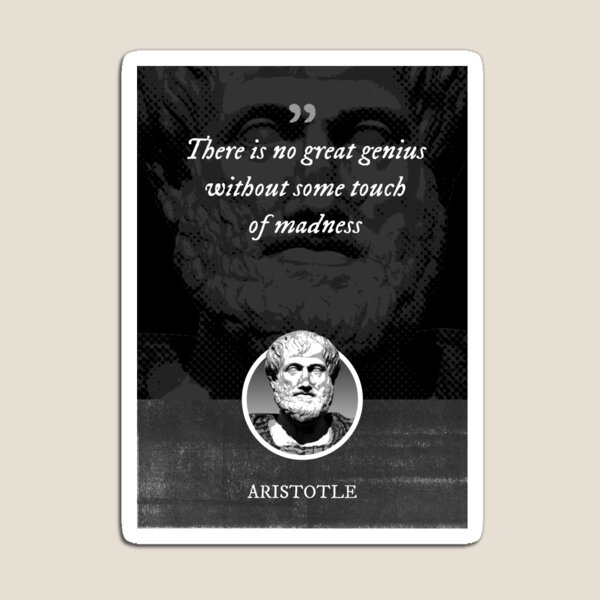 Item preview, Aristotle - There is no great genius without some touch of madness designed and sold by Syahrasi.