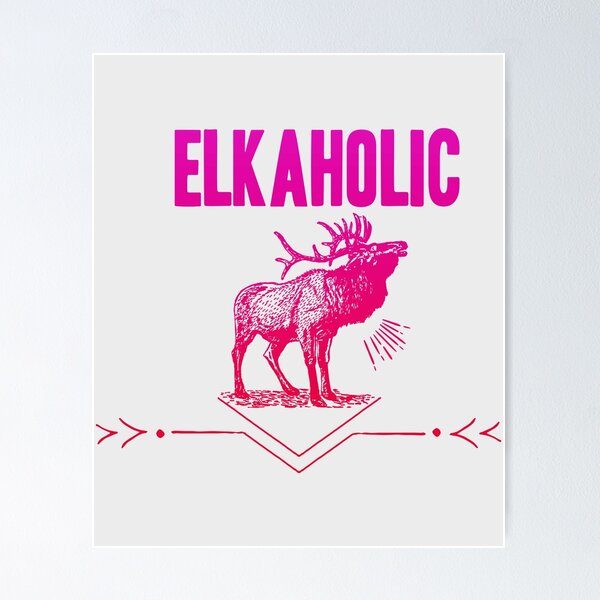 Item preview, Elkaholic Elk designed and sold by designdroplet.