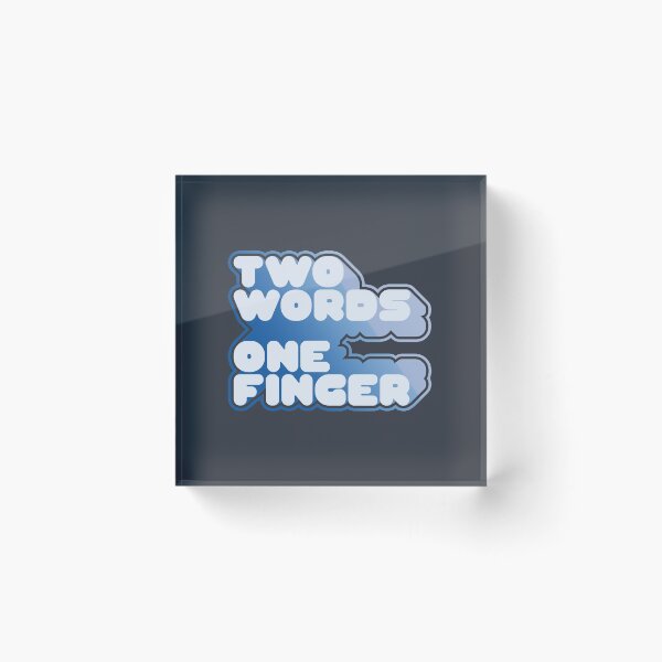 Item preview, TWO WORDS ONE FINGER designed and sold by azified.