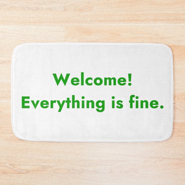 Item preview, Welcome! Everything is Fine - The Good Place designed and sold by TheGoodPlaceOOC.