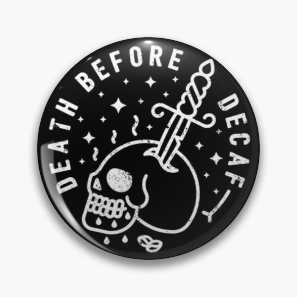 Item preview, Death before decaf designed and sold by Roisin678.