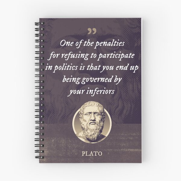 Item preview, Plato - One of the penalties for refusing to participate in politics is that you end up being governed by your inferiors designed and sold by Syahrasi.