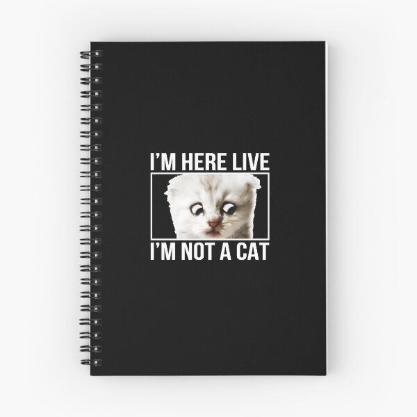 Item preview, I'm here live, I'm not a Cat! designed and sold by ZazasDesigns.