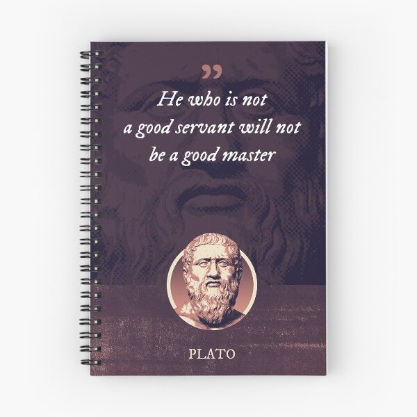 Item preview, Plato - He who is not a good servant will not be a good master designed and sold by Syahrasi.