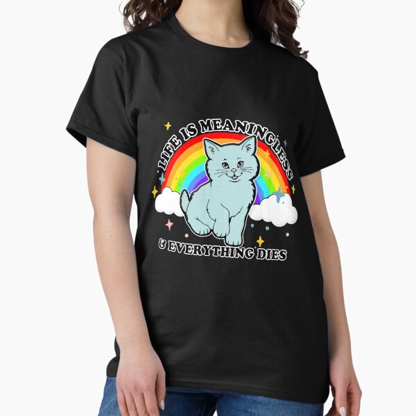 Item preview,  Life Is Meaningless & Everything Dies / Cute Nihilism Design  designed and sold by AestheticNow.