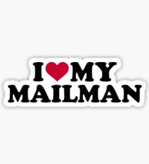 I love my mailman Sticker
