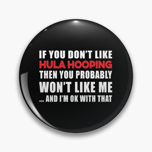 Item preview, If you Don't Like Hula Hooping designed and sold by TendyTees.