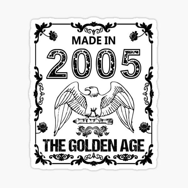 made-in-2005-sticker-for-sale-by-joleemathis-redbubble