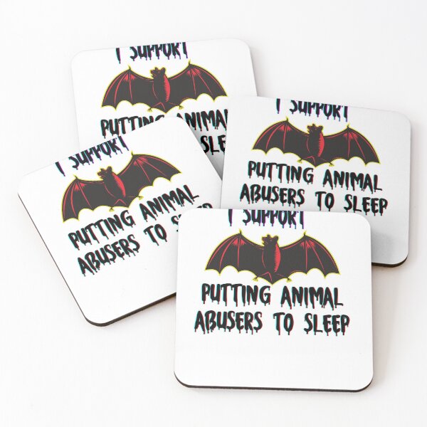 Item preview, I support putting animal abusers to sleep a bat halloween designed and sold by VeganAnimal.