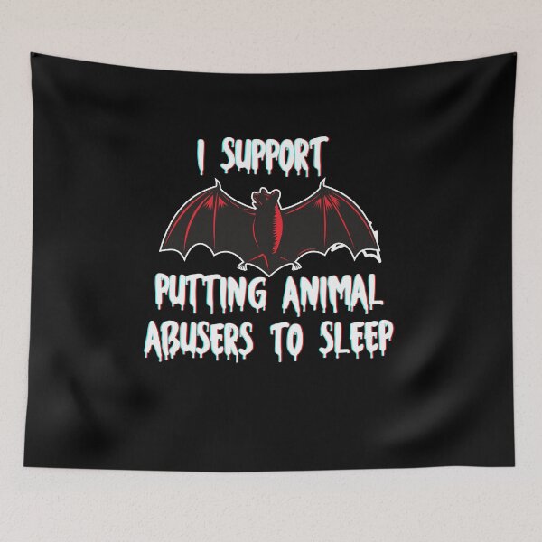 Item preview,  I support putting animal abusers to sleep a bat halloween designed and sold by VeganAnimal.