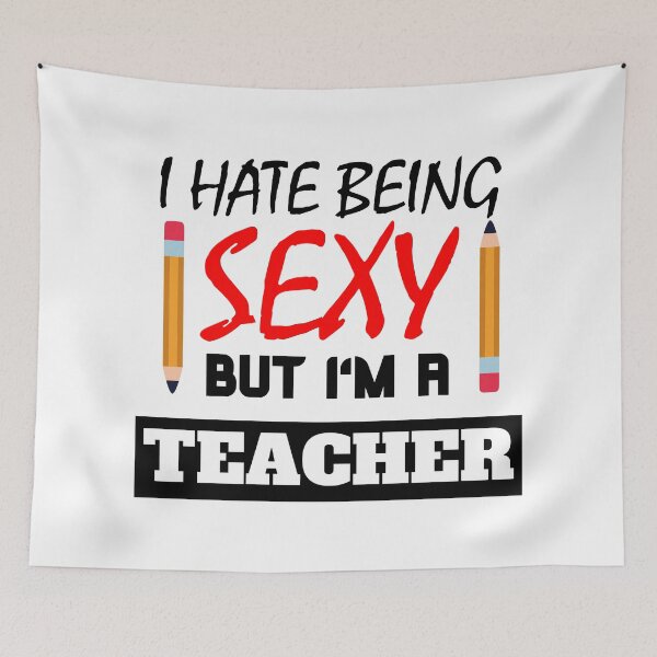 Item preview, I hate being sexy but i'm a Teacher designed and sold by OMdesigns93.