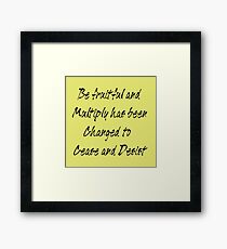 be fruitful and multiply Framed Print