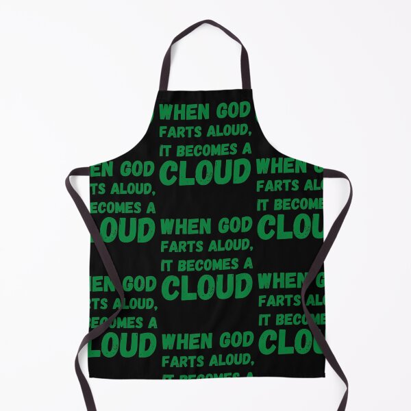 Item preview, WHEN GOD FARTS ALOUD IT BECOMES A CLOUD - FUNNY FARTS QUOTE designed and sold by Awesome & Affordable.