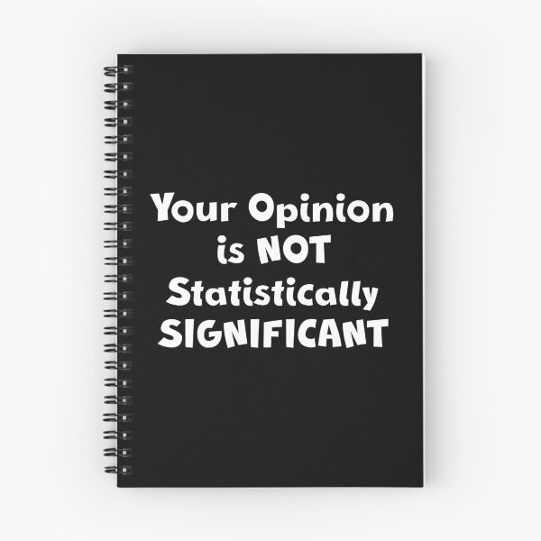 Item preview, Copy of Your opinion is NOT statistically significant designed and sold by SmileMiau.