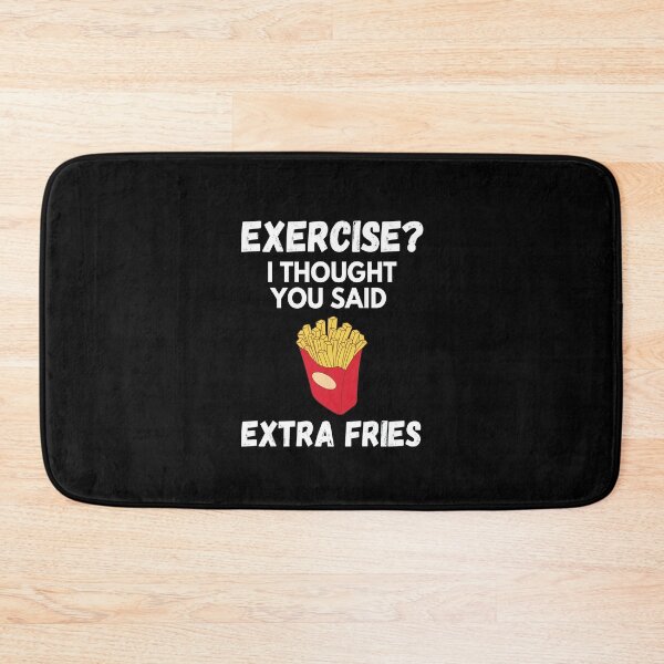 Item preview, Exercise? I Thought You Said Extra Fries - French Fries designed and sold by Sansmalice.