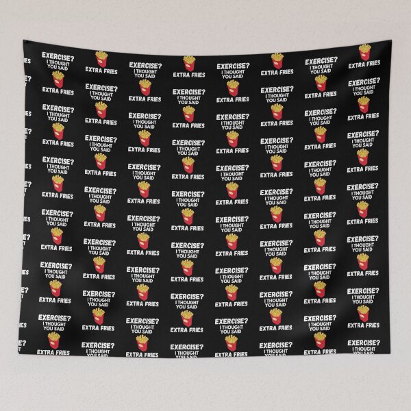 Item preview, Exercise? I Thought You Said Extra Fries - French Fries designed and sold by Sansmalice.