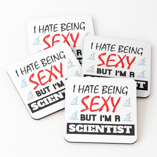 Item preview, I hate being sexy but i'm a Scientist designed and sold by OMdesigns93.