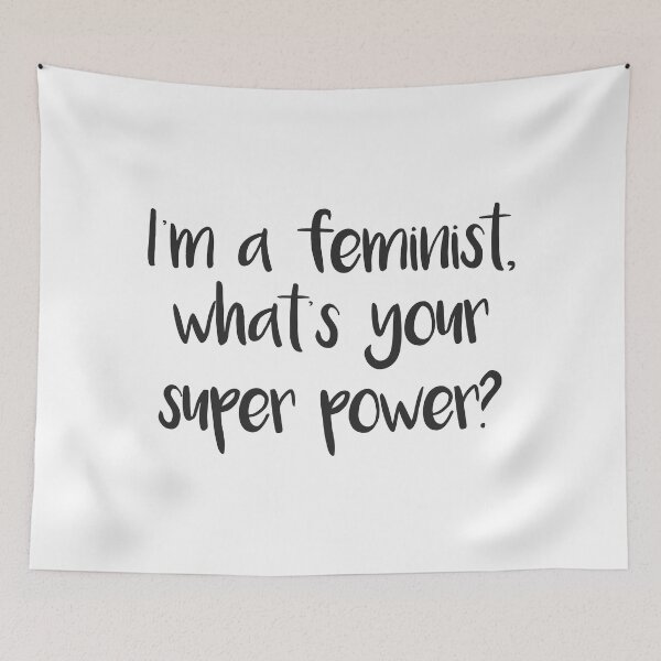 Item preview, I'm a feminist, what's your super power? feminist text slogan designed and sold by MacPean.