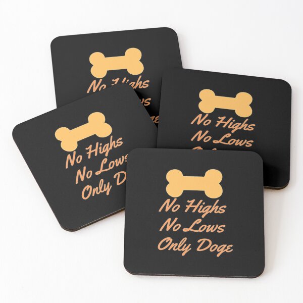 Item preview, No Highs No Lows Only Doge designed and sold by Artistive.