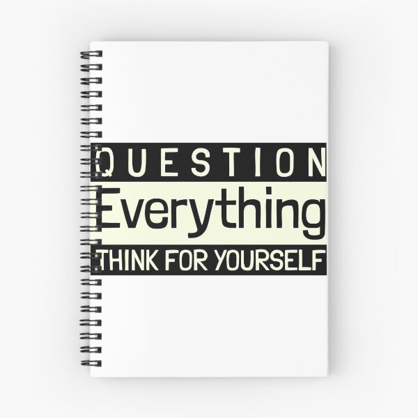 Item preview, Question everything , think for yourself essential  designed and sold by  Any Mood Designs.
