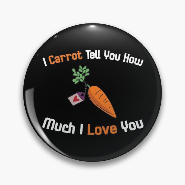 Item preview, I Carrot Tell You How Much I Love You designed and sold by Beinfashion.