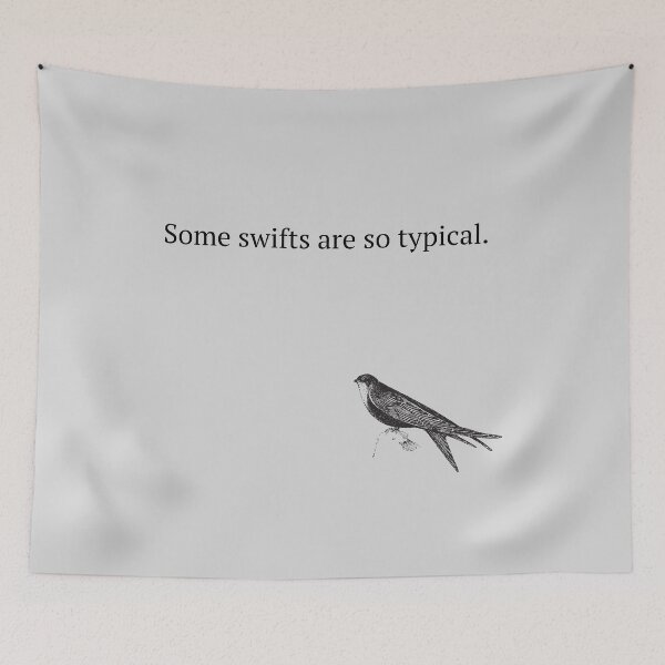 Item preview, Some Swifts Are So Typical designed and sold by Hollin Stafford.