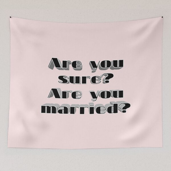 Item preview, *Are you sure? Are you married?* designed and sold by ITALY-Roselli-.