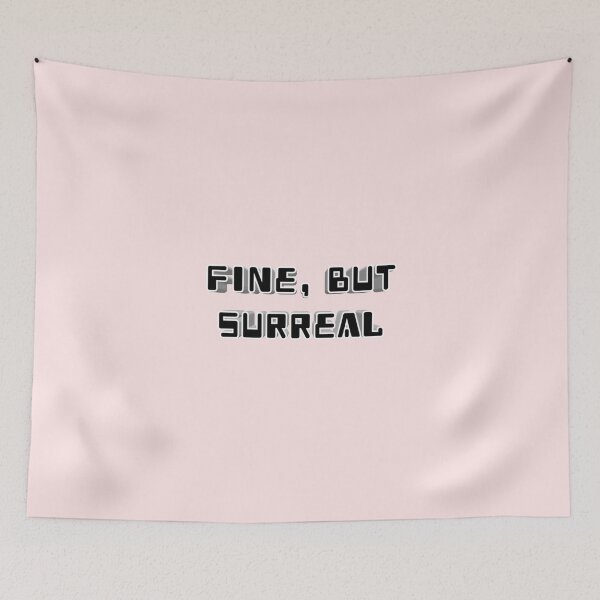 Item preview, *Fine, but surreal* designed and sold by ITALY-Roselli-.