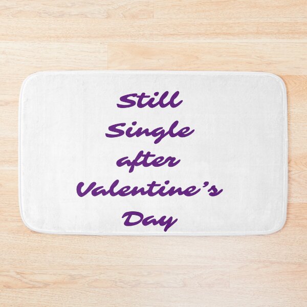 Item preview, Still single after Valentines Day designed and sold by ImaginateStores.