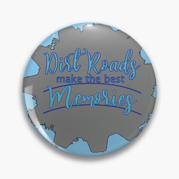 Item preview, Dirt Roads make the Best Memories Gear designed and sold by FamilyCurios.