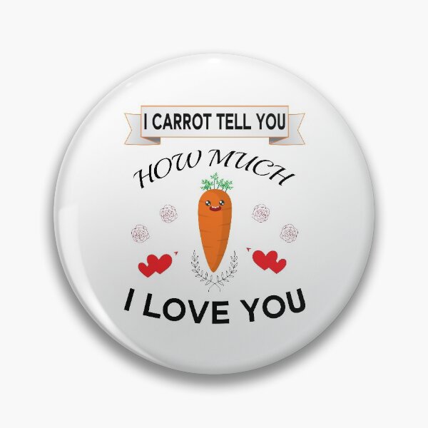 Item preview, I Carrot Tell You How Much I Love You designed and sold by Beinfashion.