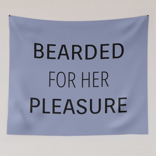 Item preview, Bearded for her Pleasure designed and sold by mwagie.